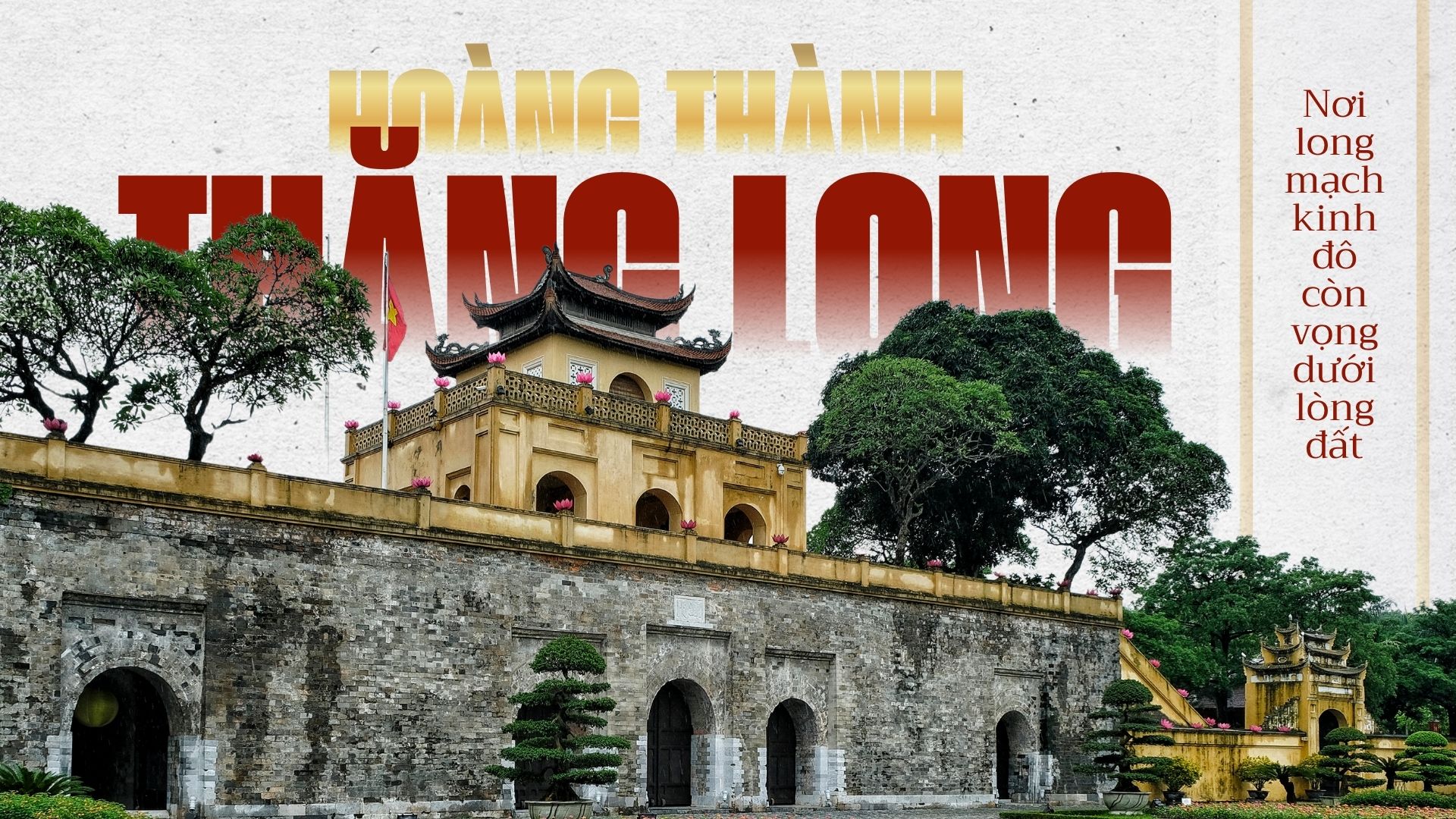 Hoàng thành Thăng Long: Nơi long mạch kinh đô còn vọng dưới lòng đất